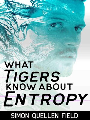 cover image of What Tigers Know About Entropy